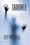 Shadowed: How I Became the Sex-Trafficked Mother Next Door