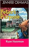Peter's Purpose (Peter the Porcupine Series Book 1)