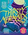 Thirsty Mermaids by Kat Leyh