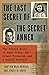 The Last Secret of the Secret Annex: The Untold Story of Anne Frank, Her Silent Protector, and a Family Betrayal