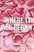 Where It All Began (Phoenix Falls Series)