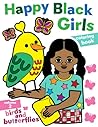 Happy Black Girls Coloring Book: Birds and Butterflies, Volume 2: 8.5"x11" Coloring Book for Animal and Nature Loving African American Children