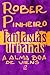 Fantasias Urbanas - A alma boa de Viens by Rober Pinheiro