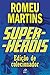 Super-Heróis - Edição de Colecionador by Romeu Martins