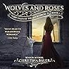 Wolves and Roses by Christina Bauer