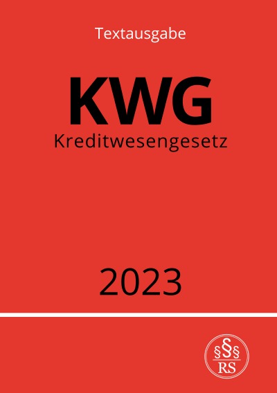Kreditwesengesetz - KWG 2023 (German Edition)