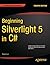 Beginning Silverlight 5 in C#