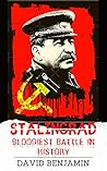 STALINGRAD: BLOODIEST BATTLE IN HISTORY STALINGRAD: BLOODIEST BATTLE IN HISTORY