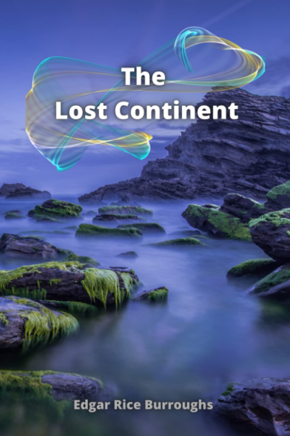 The Lost Continent: Exploring the Mysterious Land of Caspak in the Age of Dinosaurs