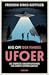 Kig op! Der findes ufoer