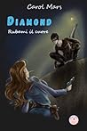 Diamond by Carol Mars
