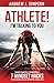 ATHLETE! I'm Talking to YOU!: Take Back Control: 7 Mindset Hacks to Dominate in Sports and Life (Athlete Success Series)