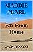 MADDIE PEARL - FAR FROM HOME by Jack Jenkins