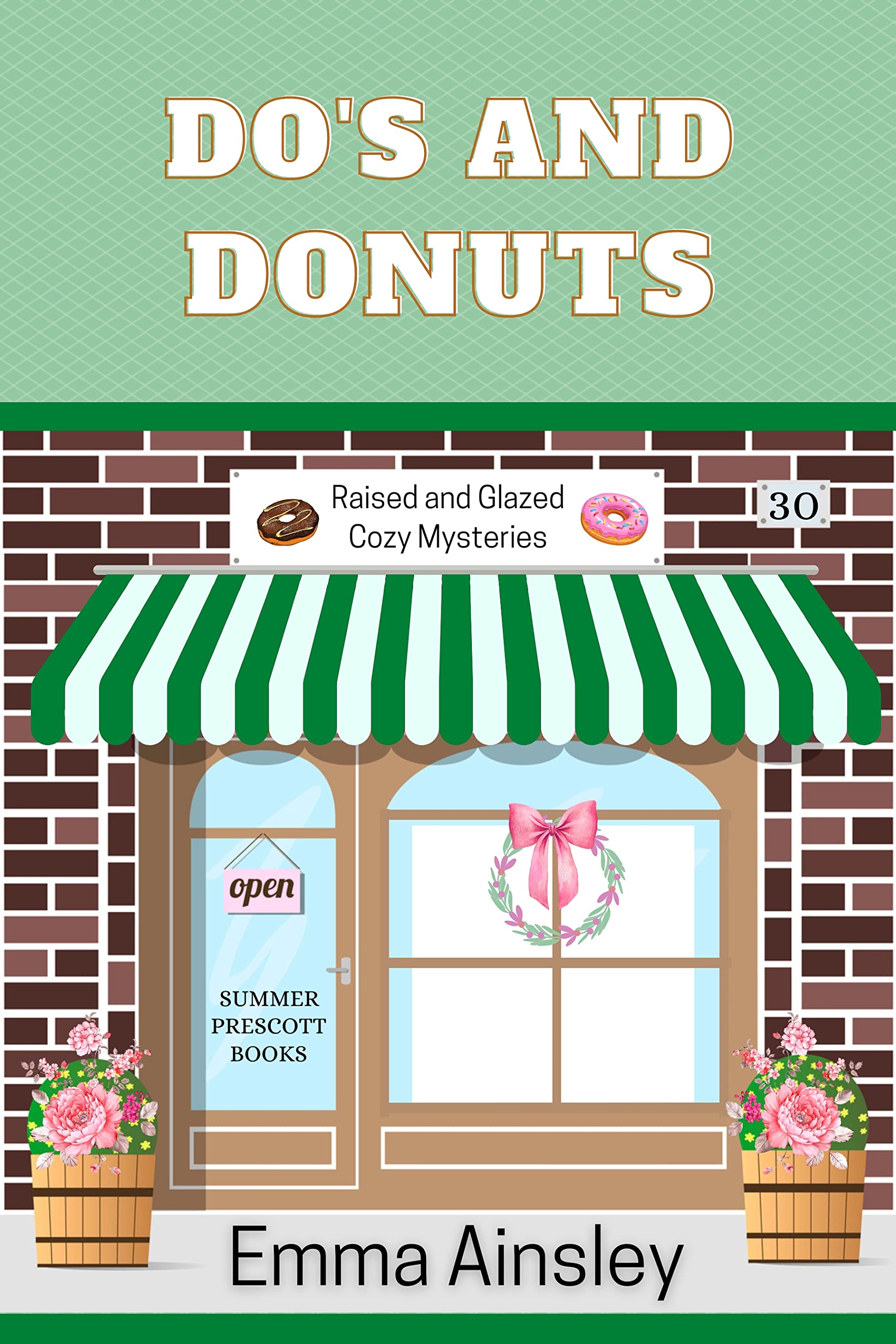 Do's and Donuts (Raised and Glazed Cozy Mysteries Book 30)