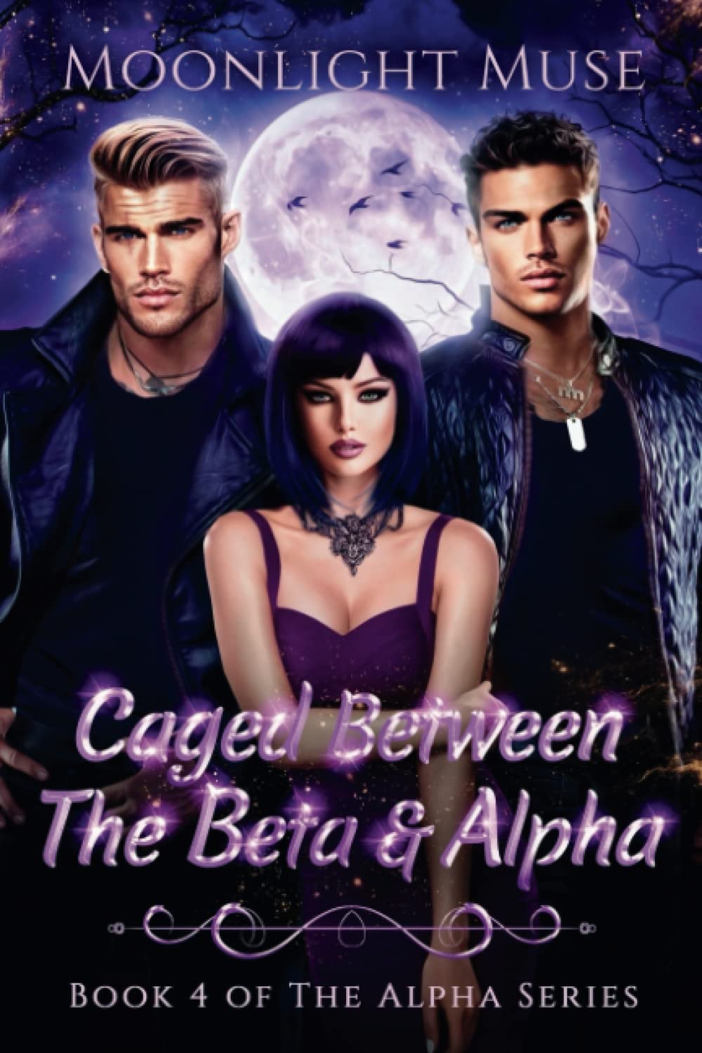 Caged Between the Beta & Alpha: Book 4 of The Alpha Series (Paperback)