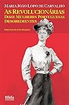 As Revolucionárias - Doze mulheres portuguesas desobedientes