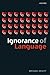 Ignorance of Language