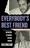Book cover for Everybody's Best Friend: The True Story of a Marriage That Ended in Murder