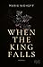 When The King Falls by Marie Niehoff