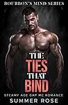 The Ties That Bind (Bourbon’s Mind #4) The Ties That Bind (Bourbon’s Mind #4)