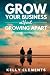 Grow Your Business Without ...