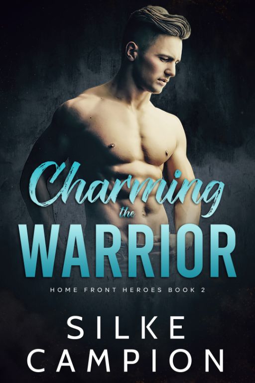 Charming the Warrior (Home Front Heroes Book 2)