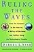 Ruling the Waves: From the Compass to the Internet, a History of Business and Politics along the Technological Frontier