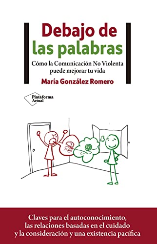 Debajo de las palabras: Cómo la Comunicación No Violenta puede mejorar tu vida (Paperback)