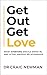 Get Out, Get Love by Craig Newman