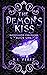 The Demon's Kiss (Bloodcaster Chronicles, #1)