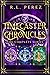 Timecaster Chronicles: The Complete Series