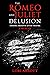 The Romeo & Juliet Delusion by Lori  Abbott