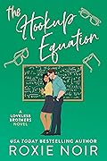The Hookup Equation (Loveless Brothers, #4)