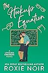The Hookup Equation by Roxie Noir