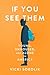 If You See Them: Young, Unh...