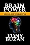 Brain Power: Optimize Your Mental Skills and Performance, Improve Your Memory and Sharpen Your Mind