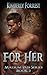 For Her (Malsum Pass #3)