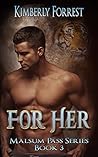 For Her (Malsum Pass #3)