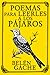 Poemas para leerles a los pájaros by Belén Gache