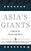 Asia's Giants: Comparing Ch...