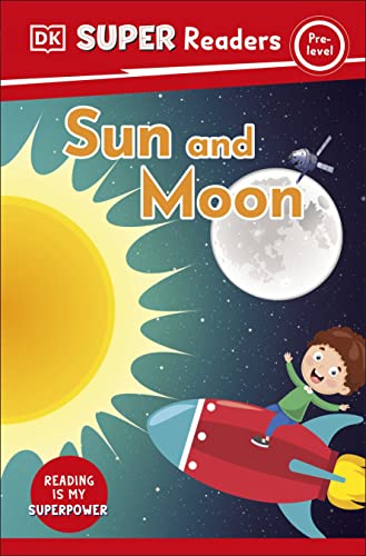 Sun and Moon (DK Super Readers Pre-Level)