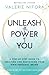 Unleash the Power of You: A...