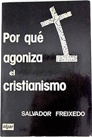 Por qué agoniza el cristianismo (Paperback)