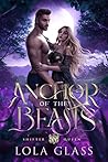 Book cover for Anchor of the Beasts (Shifter Queen, #3)