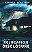Relocation Disclosure: A Novel