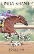Good Things Come Series: Books 4-6