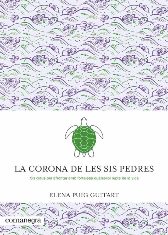 La corona de les sis pedres: Sis claus per afrontar amb fortalesa qualsevol repte de la vida (Paperback)