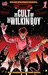 The Cult of That Wilkin Boy by Cullen Bunn