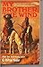 My Brother, the Wind
