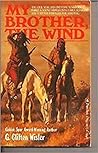 My Brother, the Wind by G. Clifton Wisler